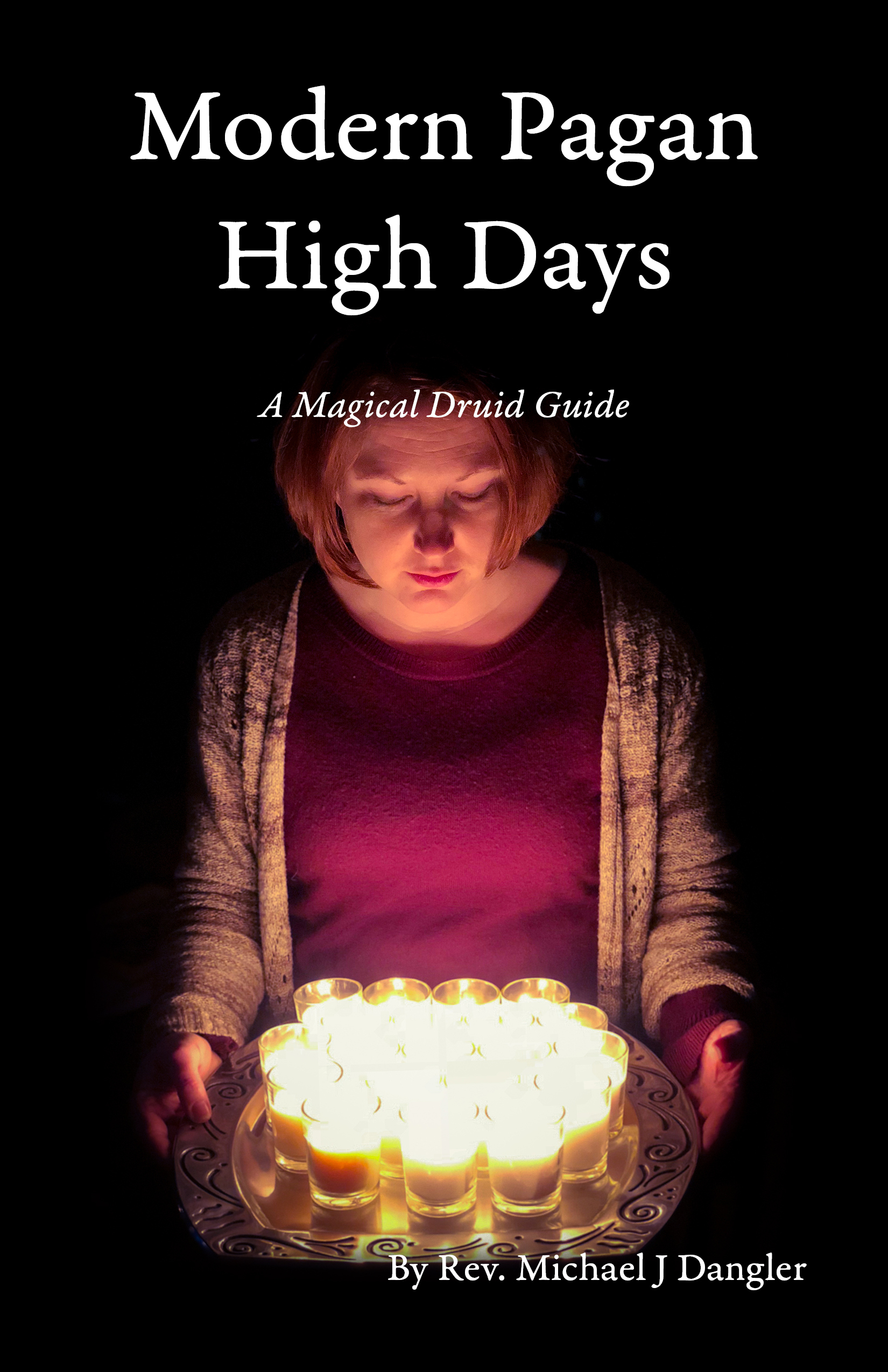 Cover of Modern Pagan High Days: A Magical Druid Guide